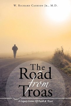 The Road From Troas - Cashion Jr., M. D. W. Richard
