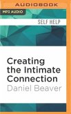 Creating the Intimate Connection: The Basics of Emotional Intimacy