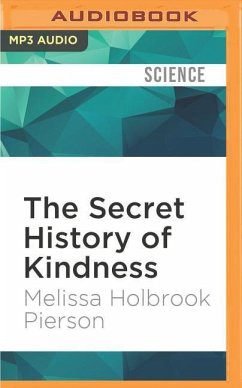 The Secret History of Kindness - Holbrook Pierson, Melissa