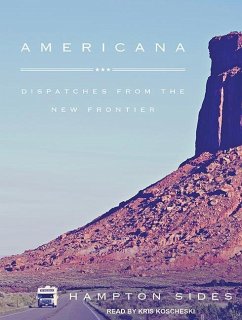Americana: Dispatches from the New Frontier - Sides, Hampton