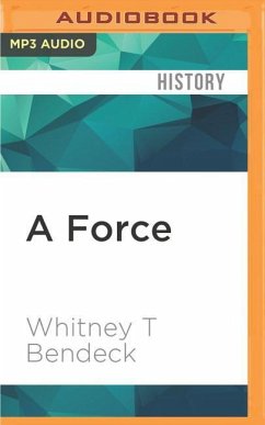A Force: The Origins of British Deception During the Second World War - Bendeck, Whitney T.