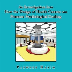 An Investigation into How the Design of Health Centres can Promote Psychological Healing