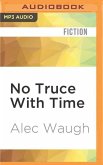 No Truce with Time
