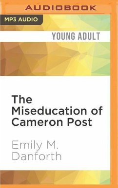 The Miseducation of Cameron Post - Danforth, Emily M.