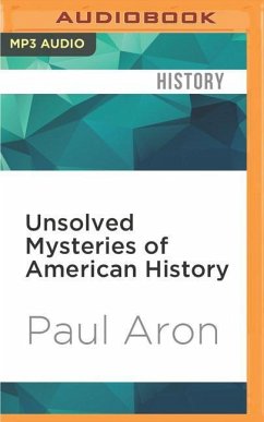 Unsolved Mysteries of American History - Aron, Paul