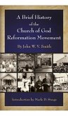 A Brief History of the Church of God Reformation Movement (REV & Expanded)