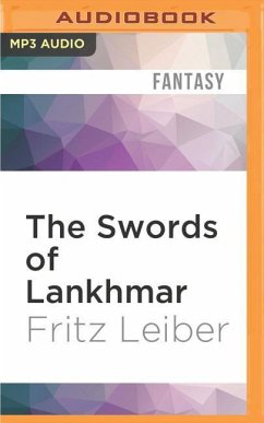 The Swords of Lankhmar: The Adventures of Fafhrd and the Gray Mouser - Leiber, Fritz
