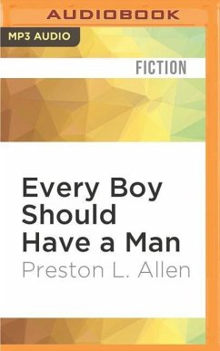 Every Boy Should Have a Man - Allen, Preston L.
