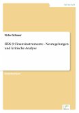 IFRS 9: Finanzinstrumente - Neuregelungen und kritische Analyse