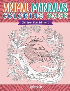 Animal Mandalas Coloring Book Children Fun Edition 1 - Kids, Jupiter