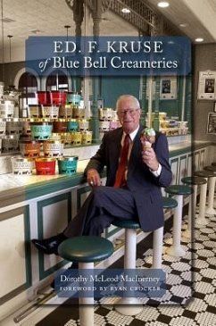 Ed. F. Kruse of Blue Bell Creameries - Macinerney, Dorothy McLeod