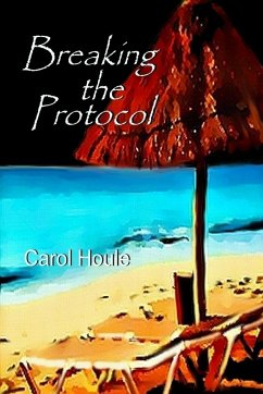 Breaking The Protocol - Houle, Carol