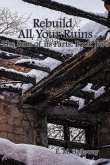Rebuild All Your Ruins