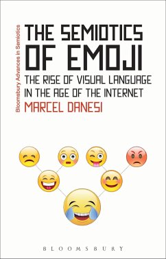 The Semiotics of Emoji - Danesi, Professor Marcel (University of Toronto, Canada)