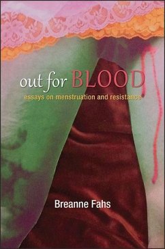 Out for Blood: Essays on Menstruation and Resistance - Fahs, Breanne