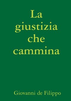 La giustizia che cammina - De Filippo, Giovanni