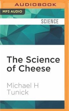 The Science of Cheese - Tunick, Michael H