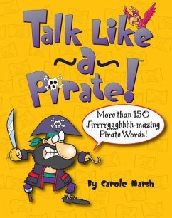 Talk Like a Pirate! - Marsh, Carole