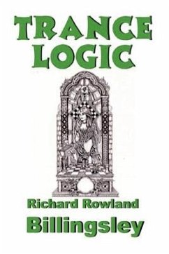 Trance Logic - Billingsley, Richard Rowland