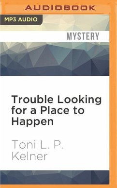 Trouble Looking for a Place to Happen - Kelner, Toni L P