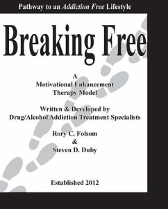 Breaking Free: The Pathway to an Addiction Free Lifestyle - Duby, Steven D.; Folsom, Rory C.