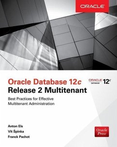 Oracle Database 12c Release 2 Multitenant - Els, Anton; Spinka, Vit; Pachot, Franck