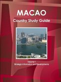 Macao Country Study Guide Volume 1 Strategic Information and Developments