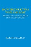 How the West was Won and Lost