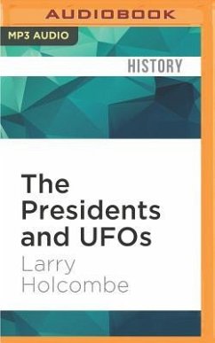 The Presidents and UFOs - Holcombe, Larry