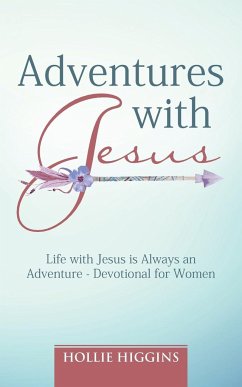 Adventures with Jesus - Higgins, Hollie