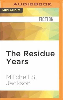 The Residue Years - Jackson, Mitchell S.