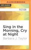 Sing in the Morning, Cry at Night