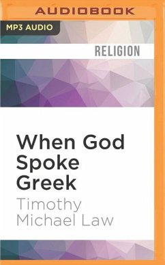 When God Spoke Greek - Law, Timothy Michael