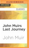 John Muirs Last Journey