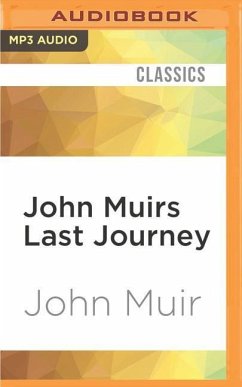 John Muirs Last Journey - Muir, John