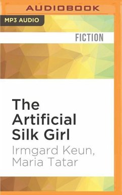 The Artificial Silk Girl - Keun, Irmgard; Tatar, Maria