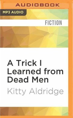 A Trick I Learned from Dead Men - Aldridge, Kitty