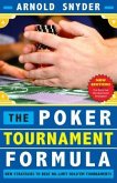 Poker Tournament Formula: New Strategies to Beat No-Limit Hold'em Tournaments