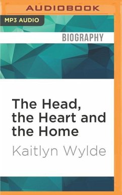 The Head, the Heart and the Home - Wylde, Kaitlyn