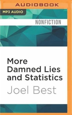 More Damned Lies and Statistics: How Numbers Confuse Public Issues - Best, Joel