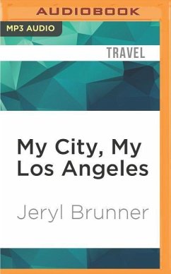 My City, My Los Angeles - Brunner, Jeryl