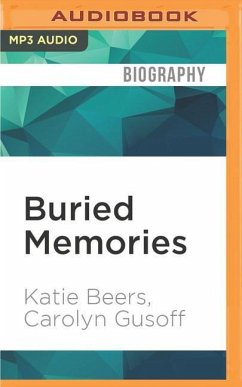 Buried Memories: Katie Beers' Story - Beers, Katie; Gusoff, Carolyn