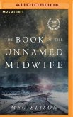 The Book of the Unnamed Midwife