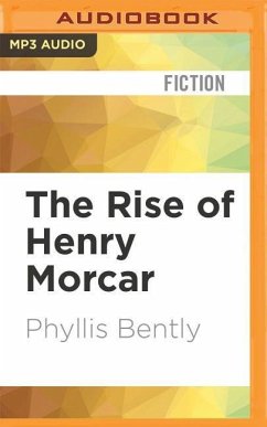 The Rise of Henry Morcar - Bentley, Phyllis