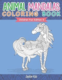 Animal Mandalas Coloring Book Children Fun Edition 5 - Kids, Jupiter