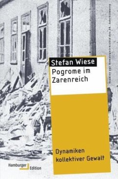 Pogrome im Zarenreich: Dynamiken kollektiver Gewalt (Reihe Gewaltgeschichte 20. Jh) (Studien zur Gewaltgeschichte des 20. Jahrhunderts)