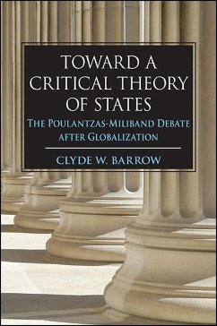 Toward a Critical Theory of States: The Poulantzas-Miliband Debate After Globalization - Barrow, Clyde W.