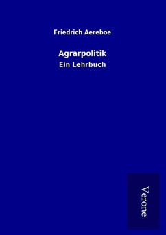 Agrarpolitik - Aereboe, Friedrich