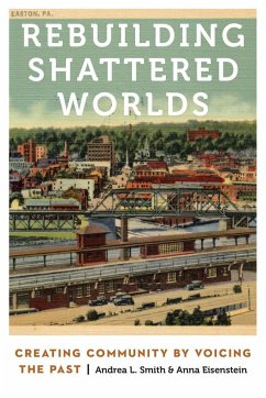 Rebuilding Shattered Worlds - Smith, A Lynn; Eisenstein, Anna