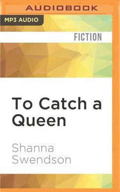 To Catch a Queen - Swendson, Shanna